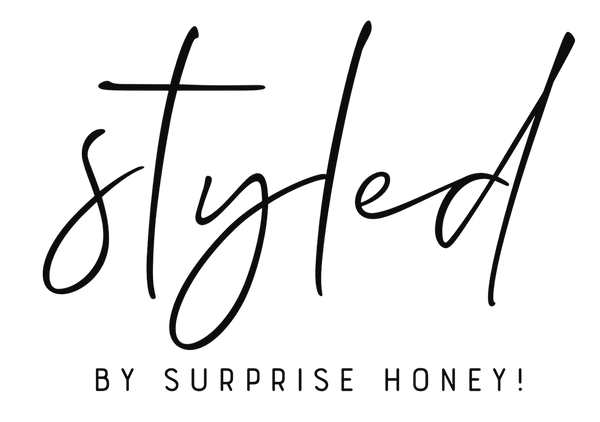 Style’D By Surprise Honey!